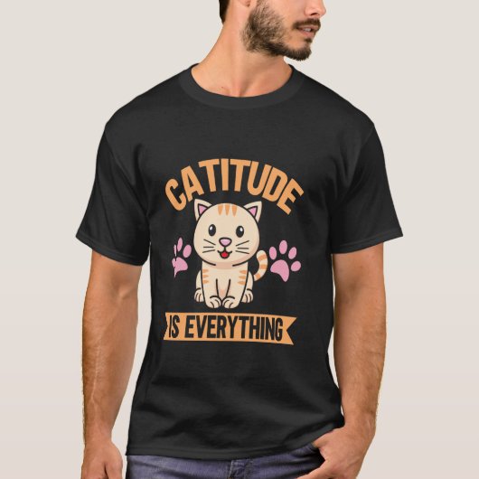 Katitude is alles kat mama t-shirt (Voorkant)