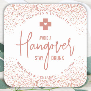 Katoenkit Blijf Dronken Roze Goud Huwelijks Cadeau Vierkante Sticker