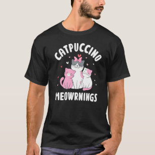 Katpuccino Miauw-ochtend Koffie Kat Cafeïne Kitten T-shirt