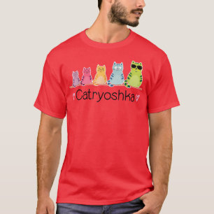 Katryoshka Cute Game Katten Russisch Nesting Doll  T-shirt