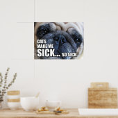 KATS MAKEN ME SICK... ZO SICK | ALLERGIE MEME POSTER (Keuken)