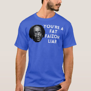 Katt Williams Je bent een dikke faizon leugenaar T-shirt