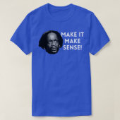 Katt Williams maakt het logisch T-shirt (Design voorkant)