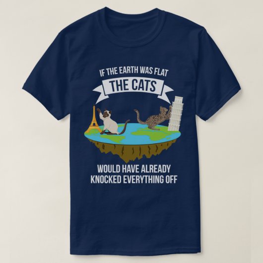Katten als de aarde plat was t-shirt (Design voorkant)