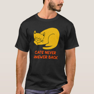 Katten beantwoorden nooit een back-up met katten J T-shirt