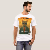 Katten betalen geen belastingen: grappig T-shirt (Voorkant volledig)