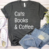 Katten Boeken en Koffie / Katten Liefhebber moeder T-shirt
