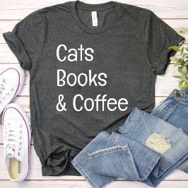 Katten Boeken en Koffie / Katten Liefhebber moeder T-shirt