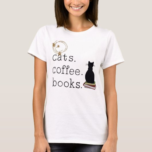 Katten. Coffee. Boeken. Perfectie. T-shirt (Voorkant)