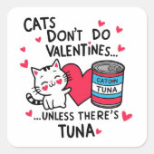 Katten doen geen Valentijnse dingen Vierkante Sticker (Voorkant)