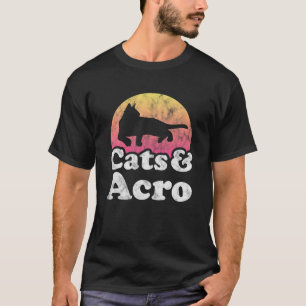 Katten en Acro Mannen s of Vrouwen Kat en Acro Dan T-shirt