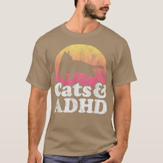Katten en ADHD-Mannen of -katten voor vrouwen T-shirt
