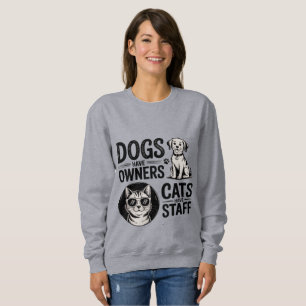 Katten en Honden - Grappige Eigenaars vs Personeel Trui