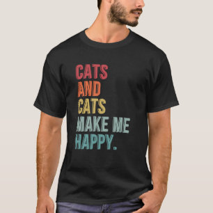Katten en katten maken me vrolijk t-shirt