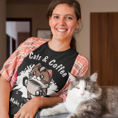 Katten en koffie maken het leven leefbaar aangepas t-shirt