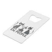 Katten, Ew, Mensen Creditkaart Flessenopener (Voorkant Gekanteld)