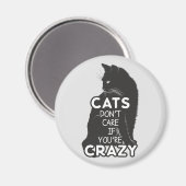 Katten geven er niet om als je gek bent magneet (Voorkant / Achterkant)