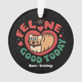 Katten Goed Vandaag Whimsical Kattendesign Ornament (voorkant)
