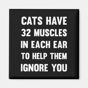 Katten hebben 32 spieren per oor... Funny Cats Magneet