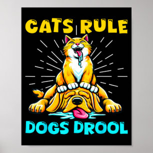 Katten heersen, honden kwijlen Kat Moeder Hond Vad Poster
