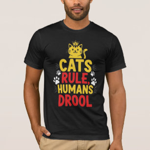 Katten heersen, Mensen kwijlen T-shirt