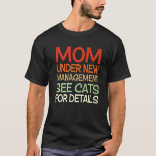 Katten Humor Kat Kitten Moeder Onder Nieuwe Leid T-shirt