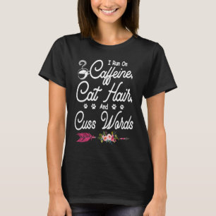 Katten  Ik Rijd Op Koffie Kat Haar En Vloekwoorden T-shirt