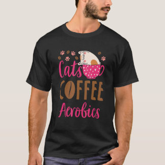 Katten Koffie Aerobics Kat Aerobics Lessen T-shirt