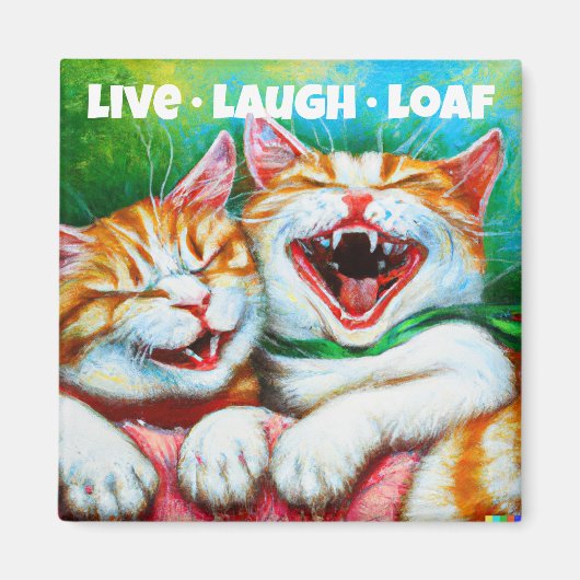 Katten | Live Laugh Loaf Funny 2 inch Square Fridg Magneet (Voorkant)
