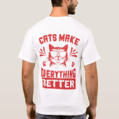 Katten maken alles beter — Grappige Coole Kat Zonn T-shirt (Achterkant)