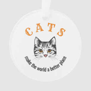 katten maken de wereld beter ornament