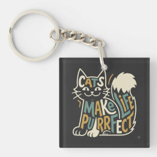 Katten maken het leven perfect ontwerp sleutelhanger
