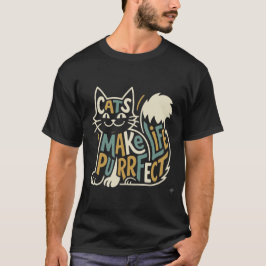 Katten maken het leven perfect ontwerp t-shirt