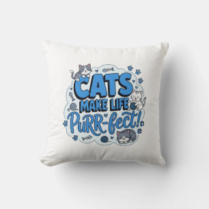 Katten maken het leven perfect T-shirt voor grappi Kussen