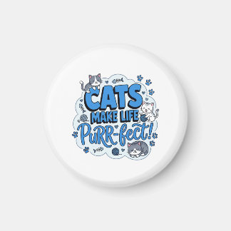 Katten maken het leven perfect T-shirt voor grappi Magneet
