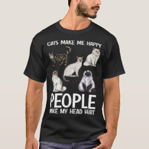 Katten maken me blij Mensen maken me hoofdpijn  Ka T-shirt