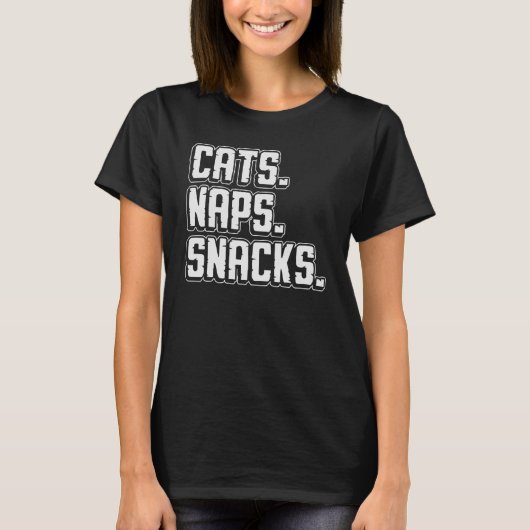 Katten Naps Snacks Eigenaar Ouderliefde Zorgverhog T-shirt (Voorkant)
