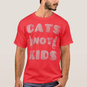 Katten niet Kinder grappige citaten Kat Humor Geze T-shirt