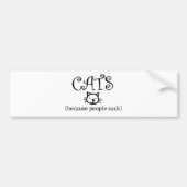 Katten, omdat mensen klote zijn bumpersticker (Voorkant)