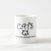 Katten omdat mensen klote zijn koffiemok (Center)