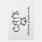 Katten, omdat mensen klote zijn theedoek (Verticaal)