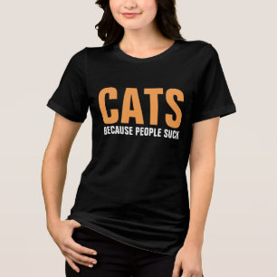 KATten OMDAT MENSEN NIET DEUGD, Grappige kat T-shi Tri-Blend Shirt