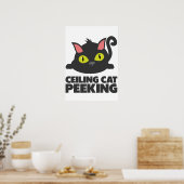 Katten op het plafond Grappige Internet Meme Kunst Poster (Keuken)