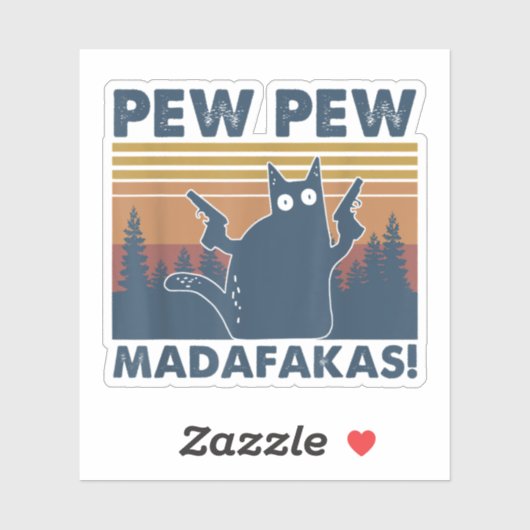 katten Pew Pew Madafakas Funny Crazy Cat Sticker (Vel)