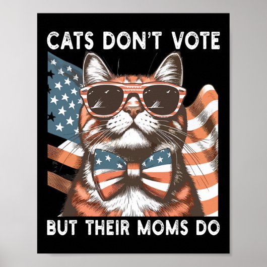 Katten stemmen niet, maar hun moeders doen VS kind Poster (Voorkant)