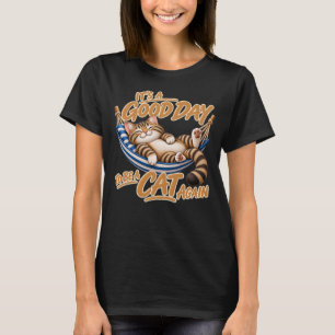 Katten T-shirt – Het is weer een goede dag om een