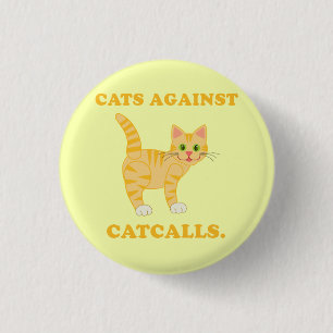 "Katten tegen Catcalls " Ronde Button 3,2 Cm