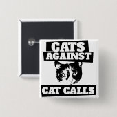 Katten tegen kattenoproepen vierkante button 5,1 cm (Voorkant /achterkant)