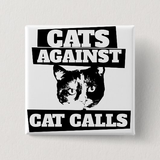 Katten tegen kattenoproepen vierkante button 5,1 cm (Voorkant)