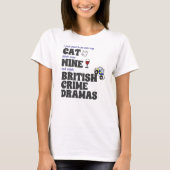 Katten, wijn en Britse misdaaddrama's T-shirt (Voorkant)